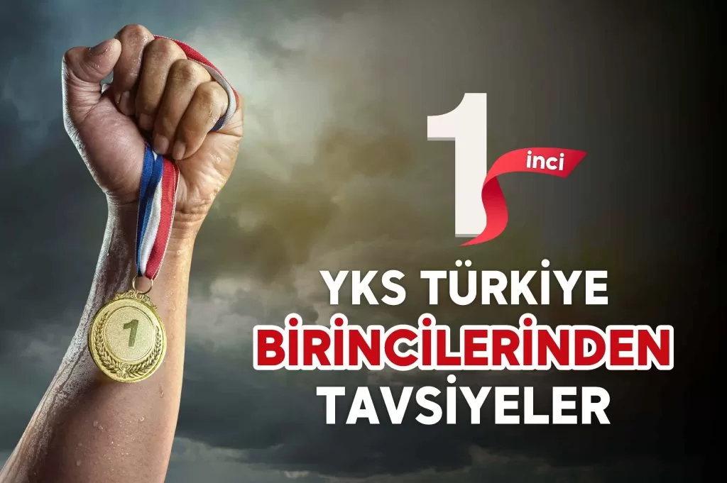 yks türkiye birincilerinden tavsiyeler