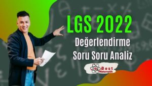 LGS 2022 matematik uzman yorumları